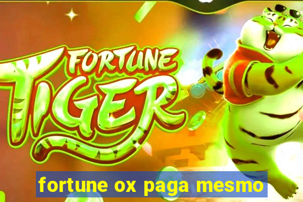 fortune ox paga mesmo